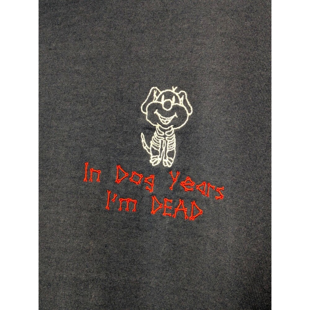 Y2K Vintage “In Dog Years I’m Dead” Graphic Tee Shirt XL Grunge Humor Thrashed